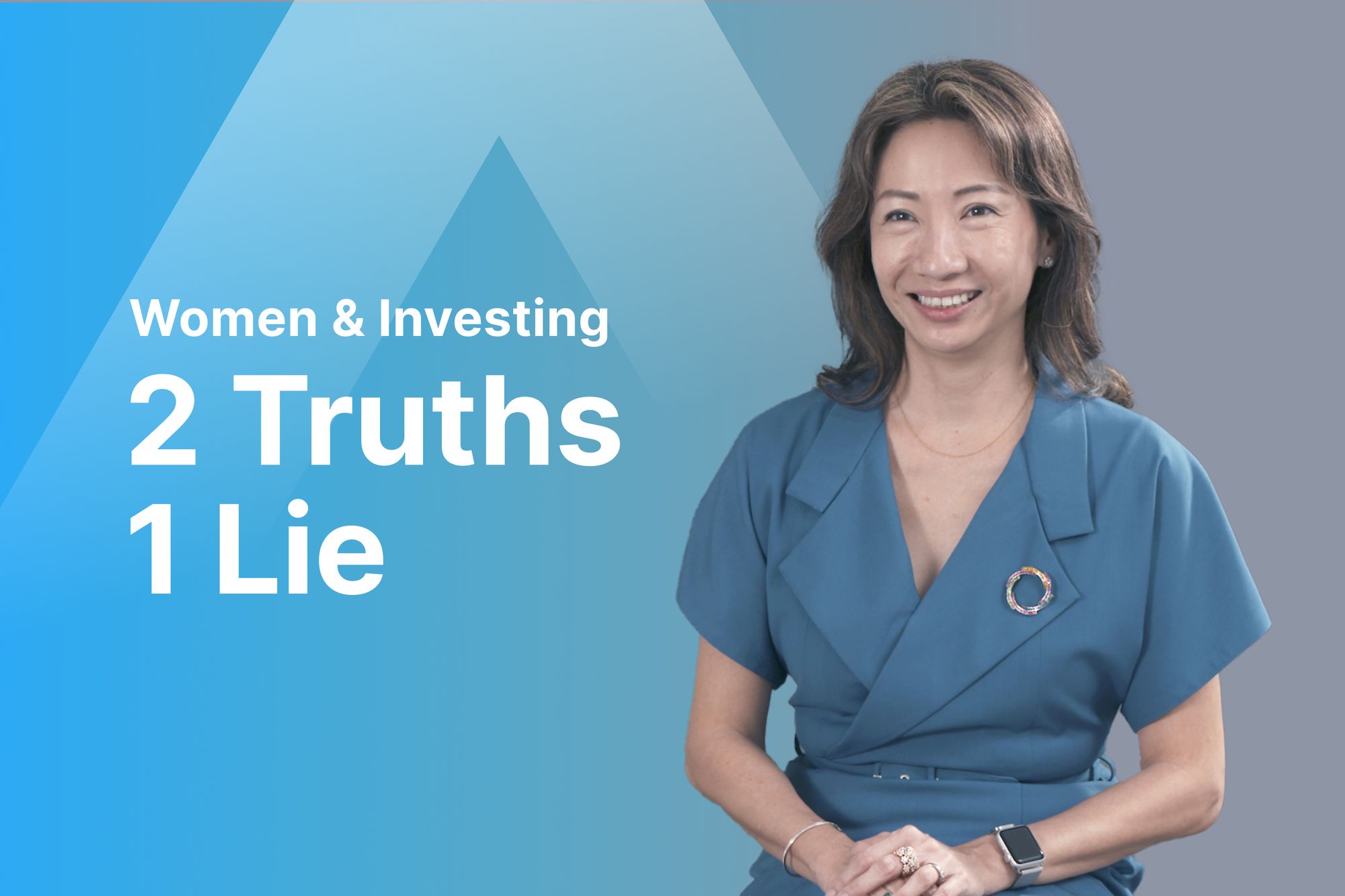 Women & Investing: 2 Truths 1 Lie