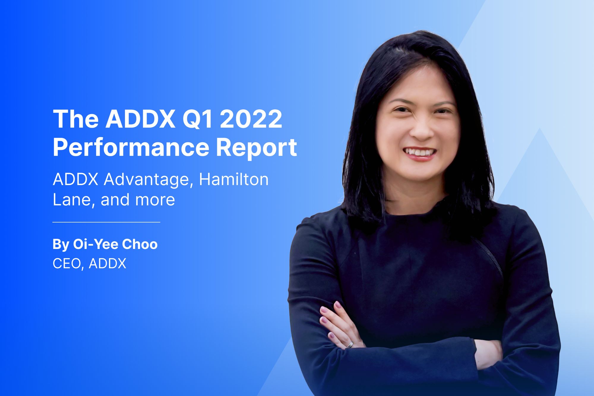 The ADDX Q1 2022 Performance Report